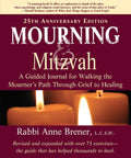 Mourning and Mitzvah (25th Anniversary Edition): A Guided Journal for Walking the Mourner's Path Through Grief to Healin