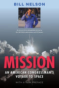 Mission, with a New Preface: An American Congressman's Voyage to Space
