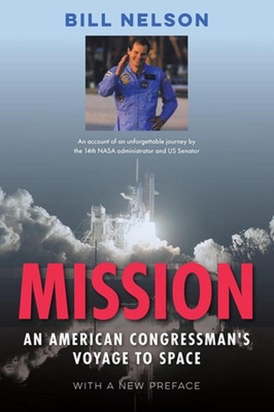 Mission, with a New Preface: An American Congressman's Voyage to Space