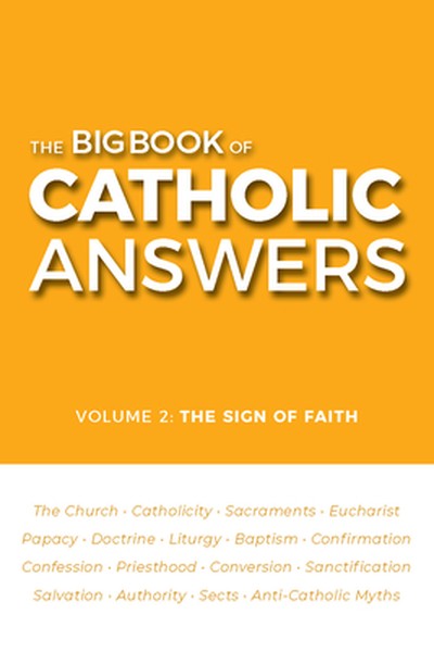 Big Book of Catholic Answers (Volume 2)