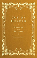 Joy of Heaven: Prayers of the Revivals