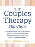 The Couples Therapy Flipchart: A Psychoeducational Tool to Help Couples Identify Patterns of Disconnection, Manage Relat