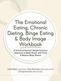 The Emotional Eating, Chronic Dieting, Binge Eating & Body Image Workbook