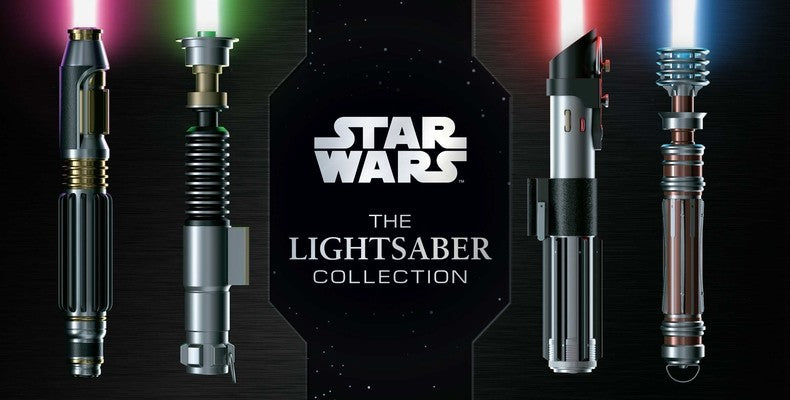 Star Wars: The Lightsaber Collection: Lightsabers from the Skywalker Saga, the Clone Wars, Star Wars Rebels and More (St