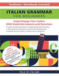 Italian Grammar for Beginners Textbook + Workbook Included: Supercharge Your Italian with Essential Lessons and Exercise