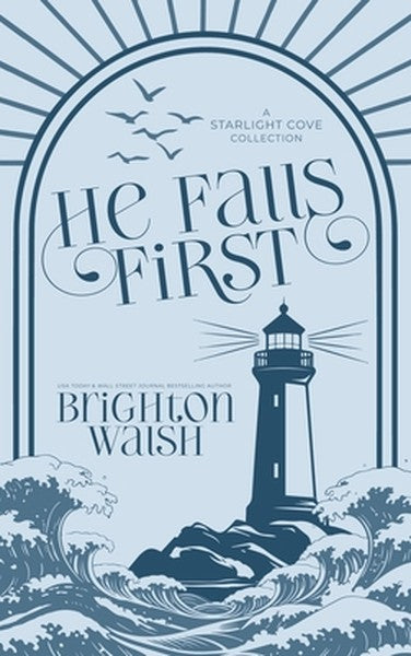 He Falls First: A Starlight Cove Collection