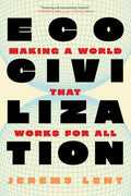 Ecocivilization: Making a World That Works for All