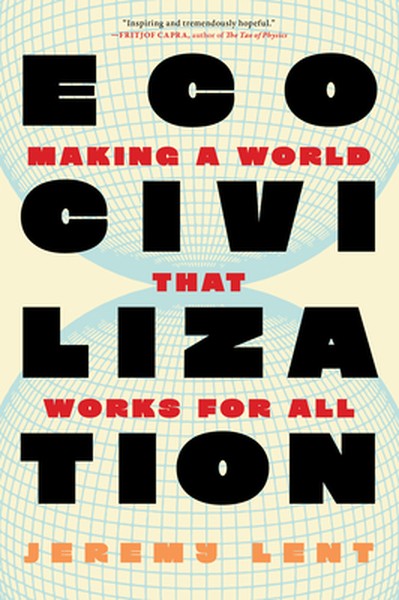 Ecocivilization: Making a World That Works for All