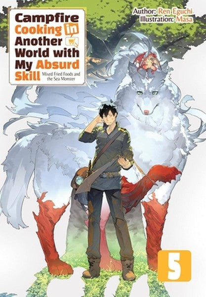 Campfire Cooking in Another World with My Absurd Skill: Omnibus 5 (Light Novel): Volume 5