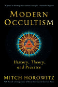 Modern Occultism: History, Theory, and Practice