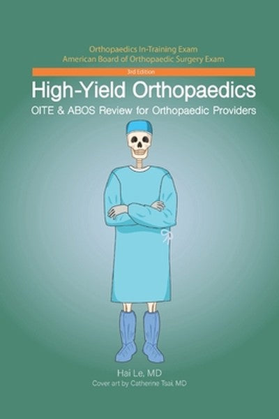 High-Yield Orthopaedics: OITE & ABOS Review for Orthopaedic Providers