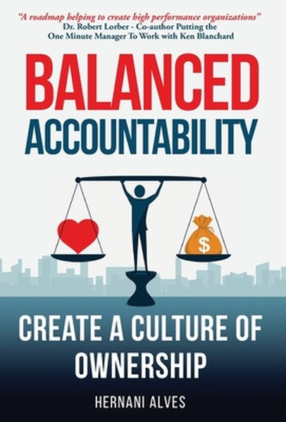Balanced Accountability: Create a Culture of Ownership