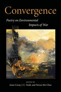 Convergence: Poetry on Environmental Impacts of War