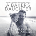 A Baker's Daughter: Recipes & Memories from a Family Bakery