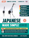 Learning Japanese, Made Simple Beginner's Guide + Integrated Workbook Complete Series Edition (4 Books in 1): Learn how 