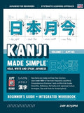 Learning Kanji for Beginners - Textbook and Integrated Workbook for Remembering Kanji Learn how to Read, Write and Speak