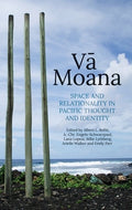 Vā Moana: Space and Relationality in Pacific Thought and Identity
