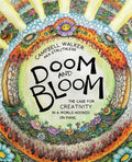 Doom and Bloom: The Case for Creativity in a World Hooked on Panic