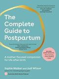 The Complete Guide to Postpartum: A Mother-Focused Companion for Life After Birth