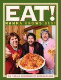 Eat! an Italian Cookbook by Sooshi Mango: Mamma Knows Best