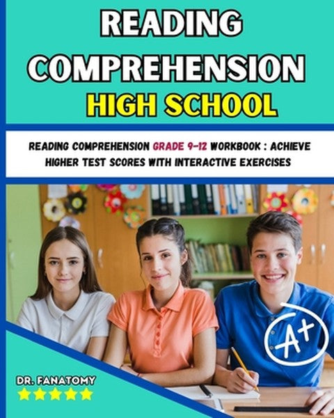 Reading Comprehension High School: Reading Comprehension Grade 9-12 Workbook: Achieve Higher Test Scores with Interactiv