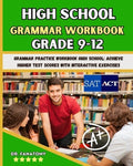 High School Grammar Workbook Grade 9-12: Grammar Practice Workbook High School: Achieve Higher Test Scores with Interact