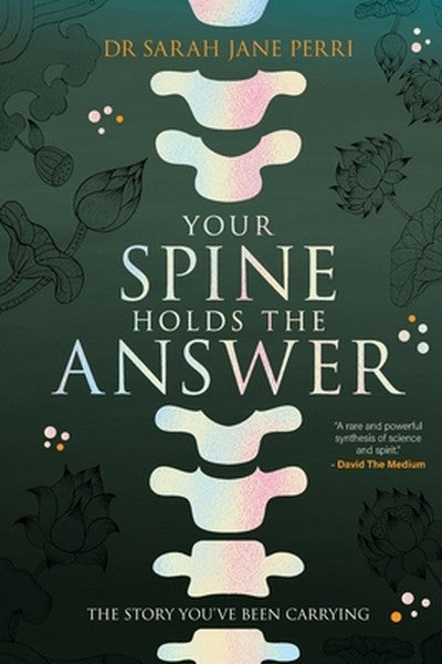 Your Spine Holds the Answer: The Story You've Been Carrying