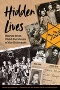 Hidden Lives: Stories from Child Survivors of the Holocaust