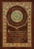The Constitution of the United States of America: The Declaration of Independence, The Bill of Rights, Common Sense, and