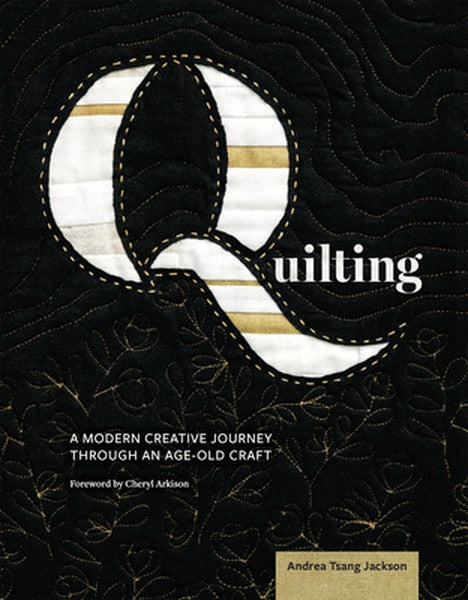 Quilting: A Modern Creative Journey Through an Age-Old Craft
