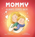 Mommy Always Comes Back