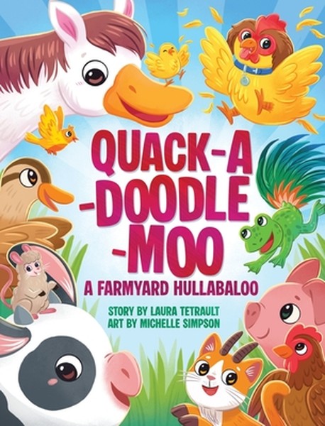 Quack-A-Doodle-Moo: A Farmyard Hullabaloo