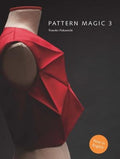 Pattern Magic 3: The Latest Addition to the Cult Japanese Pattern Magic Series (Dress-Making, Pattern Design, Sewing, Fa