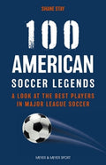 100 American Soccer Legends: A Look at the Best Players in Major League Soccer