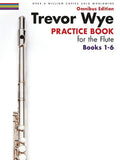 Trevor Wye - Practice Book for the Flute - Omnibus Edition Books 1-6 - Flute Music Book Collection
