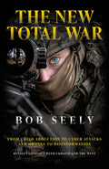 The New Total War: From Child Abduction to Cyber Attacks and Drones to Disinformation - Russia's Conflict with Ukraine a