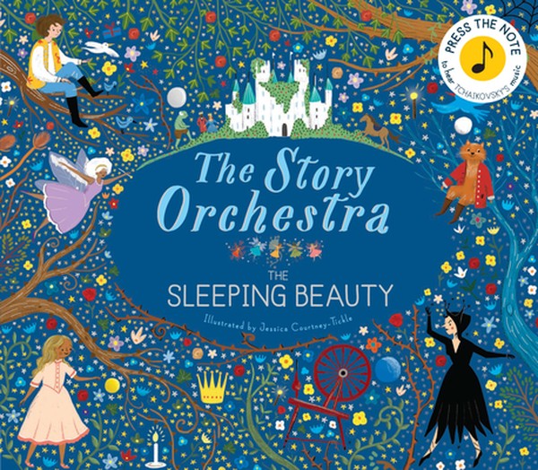 The Story Orchestra: The Sleeping Beauty: Press the Note to Hear Tchaikovsky's Music