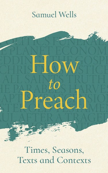 How to Preach: Times, Seasons, Texts and Contexts