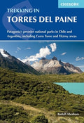 Trekking in Torres del Paine: Patagonia's Premier National Parks in Chile and Argentina, Including Cerro Torre and Fitzr