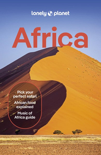 Lonely Planet Africa: Plan the Trip of a Lifetime Detailed Itineraries & Maps Insider Tips Covers Egypt, South Africa, M