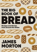 Big Book of Bread: Recipes and Stories from Around the Globe