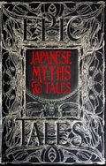 Japanese Myths & Tales: Epic Tales