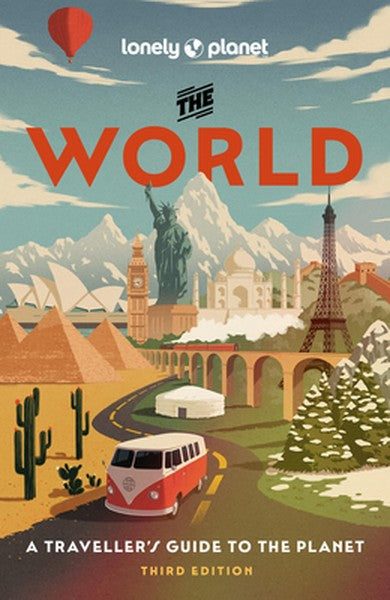 Lonely Planet the World: A Traveller's Guide to the Planet Every Country from A-Z Itineraries from 5 Weeks to 3 Months B