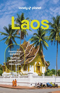 Lonely Planet Laos: Plan the Trip of a Lifetime Detailed Itineraries & Maps Insider Tips Covers Luang Prabang, Vientiane