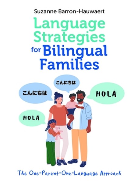 Language Strategies for Bilingual Families: The One-Parent-One-Language Approach