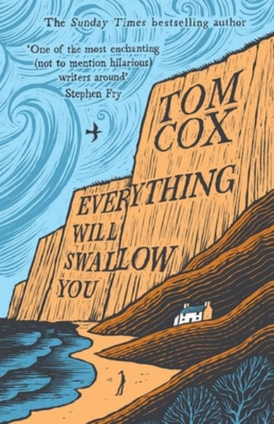 Everything Will Swallow You: From the Sunday Times-Bestselling Author