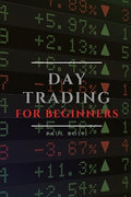 Day Trading for Beginners: Tips and Tricks to Perform Like a Pro