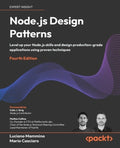 Node.js Design Patterns - Fourth Edition: Level up your Node.js skills and design production-grade applications using pr
