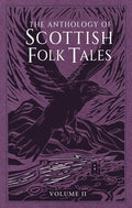The Anthology of Scottish Folk Tales: Volume II: Volume II