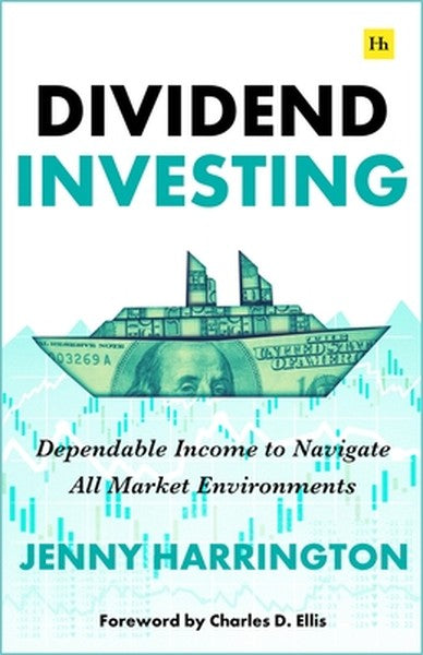 Dividend Investing: Dependable Income to Navigate All Market Environments
